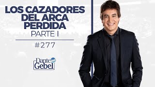 Dante Gebel 277  Los cazadores del arca perdida – Parte I [upl. by Lankton]