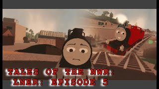 Tales Of The NWR LNER [upl. by Eugene367]