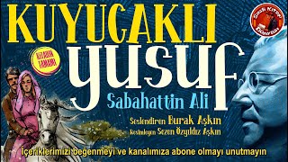 Kuyucaklı Yusuf  Sabahattin Ali  Sesli Kitap Tamamı [upl. by Ak]