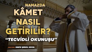 Kâmet Tecvidli Okunuşu  Namazda Müezzinlik Nasıl Yapılır [upl. by Neo]