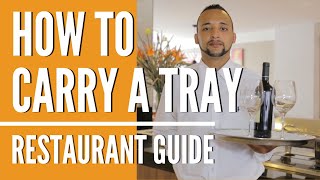 How to Carry a Restaurant Serving Tray  Service Training [upl. by Vijnas]