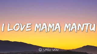 BULAN SUTENA  I Love Mama Mantu Lyrics Bilang Pa Mama Mantu Kita So Siap Remix [upl. by Jephum]