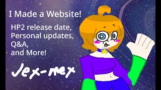 I made a website Website HP2 release date Personal updates QampA and More [upl. by Ahcsrop274]