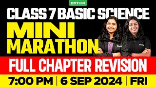 Class 7 Basic Science  Mini Marathon  Full Chapter Revision  Xylem Class 7 [upl. by Atis422]