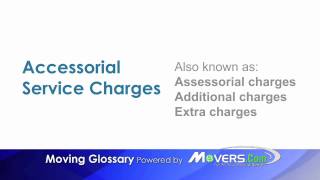 Accessorial Service Charges  Moving Glossary  Moverscom [upl. by Strohben3]