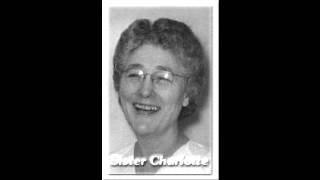 Sister Charlotte A Nuns Testimony [upl. by Fenton968]