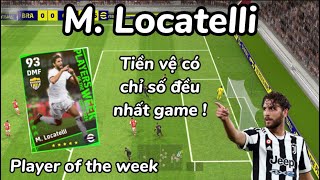 POTW  M Locatelli tiền vệ có chỉ số đồng đều nhất game Efootball  Khánh Efootball [upl. by Lapotin665]