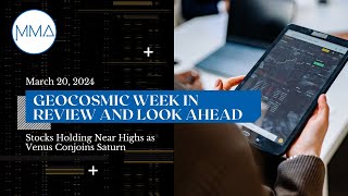 March 20 2024 Stocks Holding Near Highs as Venus Conjoins Saturn [upl. by Mathia421]