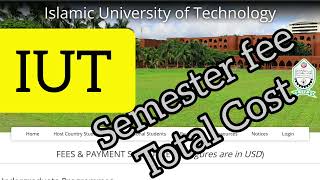 IUT TOTAL TUITION FEES। IUT তে পড়তে কত খরচ। N00R007 iut [upl. by Seessel]