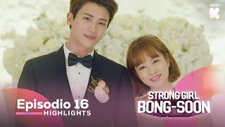 ESPSUB Highlights de Strong Girl BongSoon EP16  Strong Girl BongSoon  VISTAK [upl. by Ahseela]