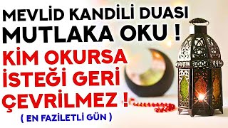 MEVLİD KANDİLİ DUASI MUTLAKA OKU  Kim Bu Duamızı Okursa İSTEĞİ GERİ ÇEVRİLMEZ  Mevlid Kandili [upl. by Ailssa149]