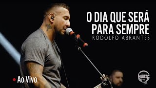 O DIA QUE SERÁ PARA SEMPRE Ao Vivo Rodolfo Abrantes feat Ana Paula Andrade  MEVAM MUSIC [upl. by Hgeilyak]