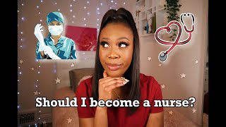 SHOULD I BECOME A NURSE Things you need to know about being a nurse INDEPTH  OnlyOneManassa [upl. by Wellington]