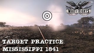 WAR OF RIGHTS  Target Practice  Mississippi 1841 [upl. by Nosaes]