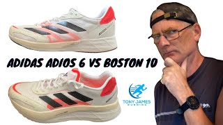 Adidas Adios 6 v Boston 10  A Runners Review  WHICH is THE BEST Long Run Shoes 2021 [upl. by Johnsten198]