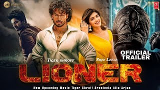 LIONER  Official Trailer  Tiger Shroff  SreeLeela  Thalapathi Vijay  Sandeep Reddy Vanga  2024 [upl. by Droffats987]