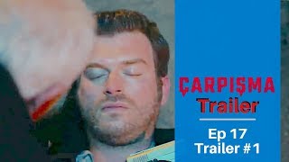 Carpisma ❖ Ep 17 Trailer 1 ❖ Kivanc Tatlitug ❖ English ❖ 2019 [upl. by Ffej]