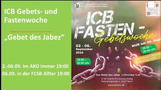 ICB Fasten und Gebetswoche „Das Gebet des Jabez“ [upl. by Nations996]