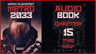 Metro 2033 Audiobook Chapter 15 The Map  Post Apocalyptic Novel by Dmitry Glukhovsky [upl. by Hanford]