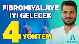 FİBROMİYALJİYE İYİ GELECEK 4 YÖNTEM Fibromiyalji Tedavisinde Ne Yapıyoruz  Zafer Aksungur [upl. by Jeu341]