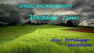 Rachmaninoff Vocalise Arno Bornkamp saxophone [upl. by Ilene]