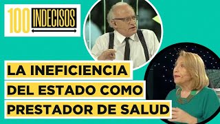 100 Indecisos El estado y su ineficiencia como prestador de salud [upl. by Allred]