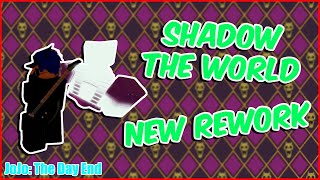 Shadow The World Rework Showcase  JoJo The Day End [upl. by Navnod]