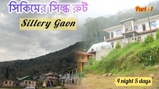 Sillery Gaon  Sikkim Silk Route Tour  Ep1  02517  KOAA  GHY Journey  Sikkim Tourist Places [upl. by Yldarb]