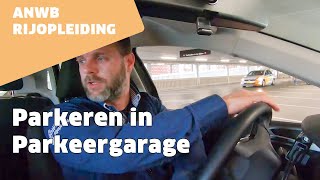 Parkeren in een parkeergarage voor de eerste keer  ANWB rijopleiding [upl. by Rochkind]