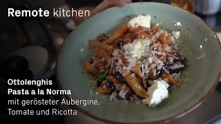 Ottolenghis Pasta a la Norma mit gerösteter Aubergine Tomate und Ricotta  Remote kitchen [upl. by Pavlov]