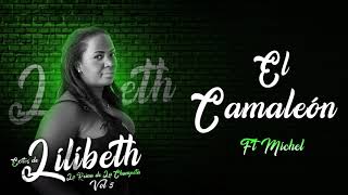 El Camaleón Audio Oficial  Lilibeth ft Michel [upl. by Turro]