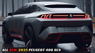 Discover the AllNew 2025 Peugeot 408 SUV Redesigned Today [upl. by Meli]