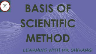 Basis of Scientific Method [upl. by Lohcin215]