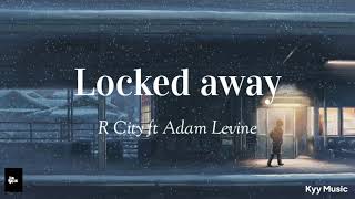 R City ft Adam Levine  Locked away slowedtiktok version [upl. by Genna]