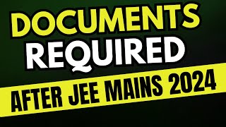 List of Documents required for jee main counselling 2024  JOSAA CSAB JAC Delhi  With Format [upl. by Edouard]