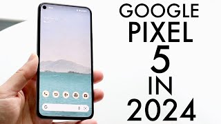 Google Pixel 5 In 2024 Still Worth Buying Review [upl. by Celik]