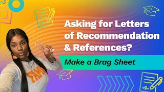 Asking for Letters of Recommendation and References Brag Sheet [upl. by Cumings]