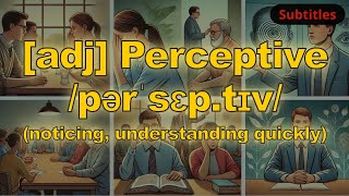 adj Perceptive meaning noticing understanding quickly with 5 examples [upl. by Coats]