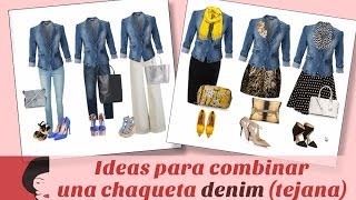 Ideas para combinar una chaqueta denim tejana o vaquera [upl. by Yllaw]