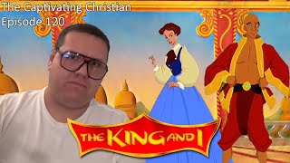 The Captivating Christian EP 120  The King and I BUT ITS THE ANIMATED ONE FROM THE 90s [upl. by Orag]