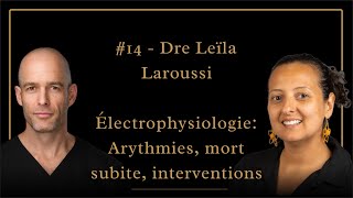 14  Dre Leïla Laroussi Électrophysiologie  Arythmies mort subite interventions [upl. by Balcke]