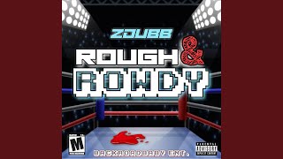 Rough amp Rowdy [upl. by Htebsle]