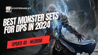 BEST Monster Sets For DPS In ESO Going Into 2024 [upl. by Aloibaf]