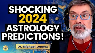 2024 Shocking Astrology Predictions What’s REALLY Coming WHEN And How To PREPARE Michael Lennox [upl. by Tarra225]