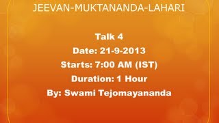 JeevanMuktanandaLahari Talk 4  By Swami Tejomayananda [upl. by Ppilihp]