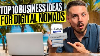 Top 10 Business Ideas for Digital Nomads in 2024 [upl. by Gannie]