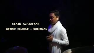 Merisik Khabar  Sudirman Cover By Syabil AzZafran [upl. by Stoffel738]