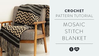 Mosaic Stitch Blanket CROCHET TUTORIAL  with The Crochet Crowd [upl. by Keel]