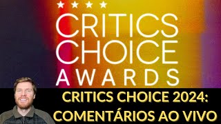 Critics Choice Awards 2024  Comentários ao vivo [upl. by Fridlund]