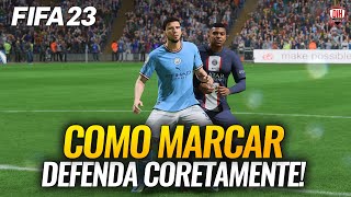 COMO MARCAR NO FIFA 23  APRENDA A DEFENDER CORRETAMENTE [upl. by Weyermann152]